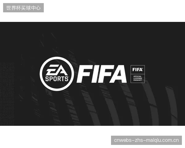 FIFA扩大授权产品范围，Jazwares等玩具公司成为官方授权商。